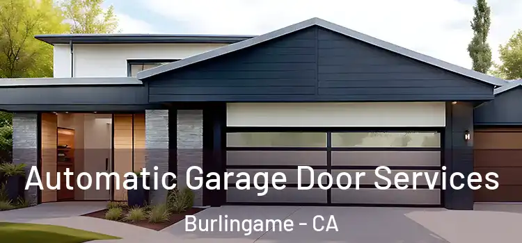  Automatic Garage Door Services Burlingame - CA