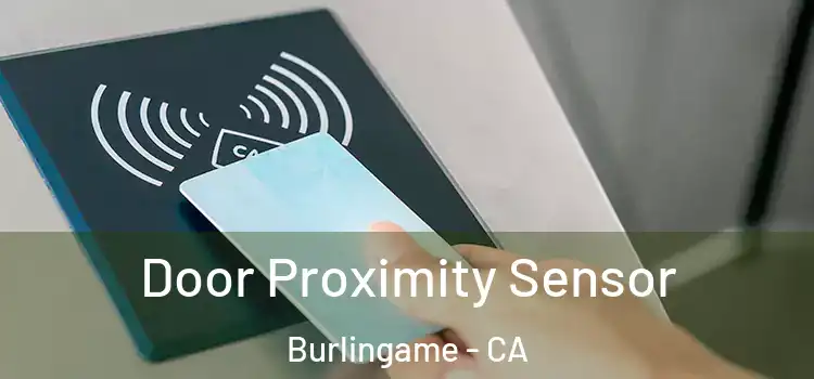  Door Proximity Sensor Burlingame - CA