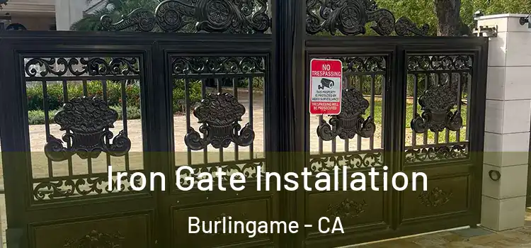  Iron Gate Installation Burlingame - CA