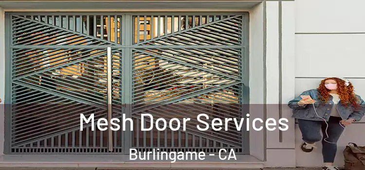  Mesh Door Services Burlingame - CA
