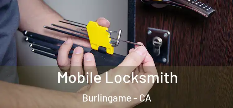  Mobile Locksmith Burlingame - CA