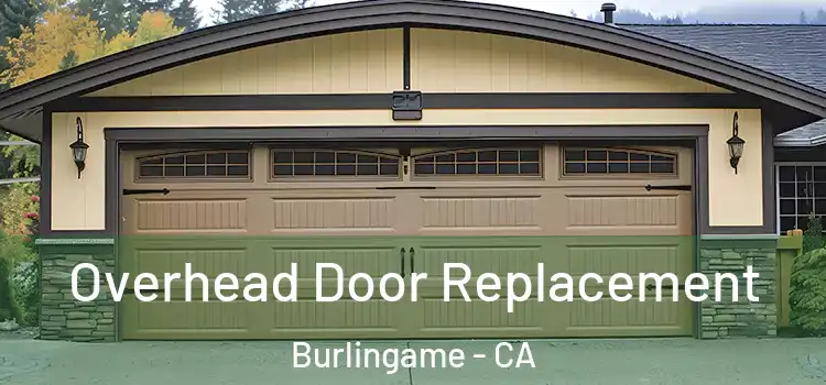  Overhead Door Replacement Burlingame - CA