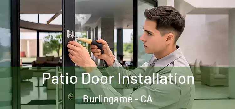 Patio Door Installation Burlingame - CA