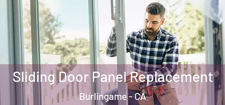  Sliding Door Panel Replacement Burlingame - CA